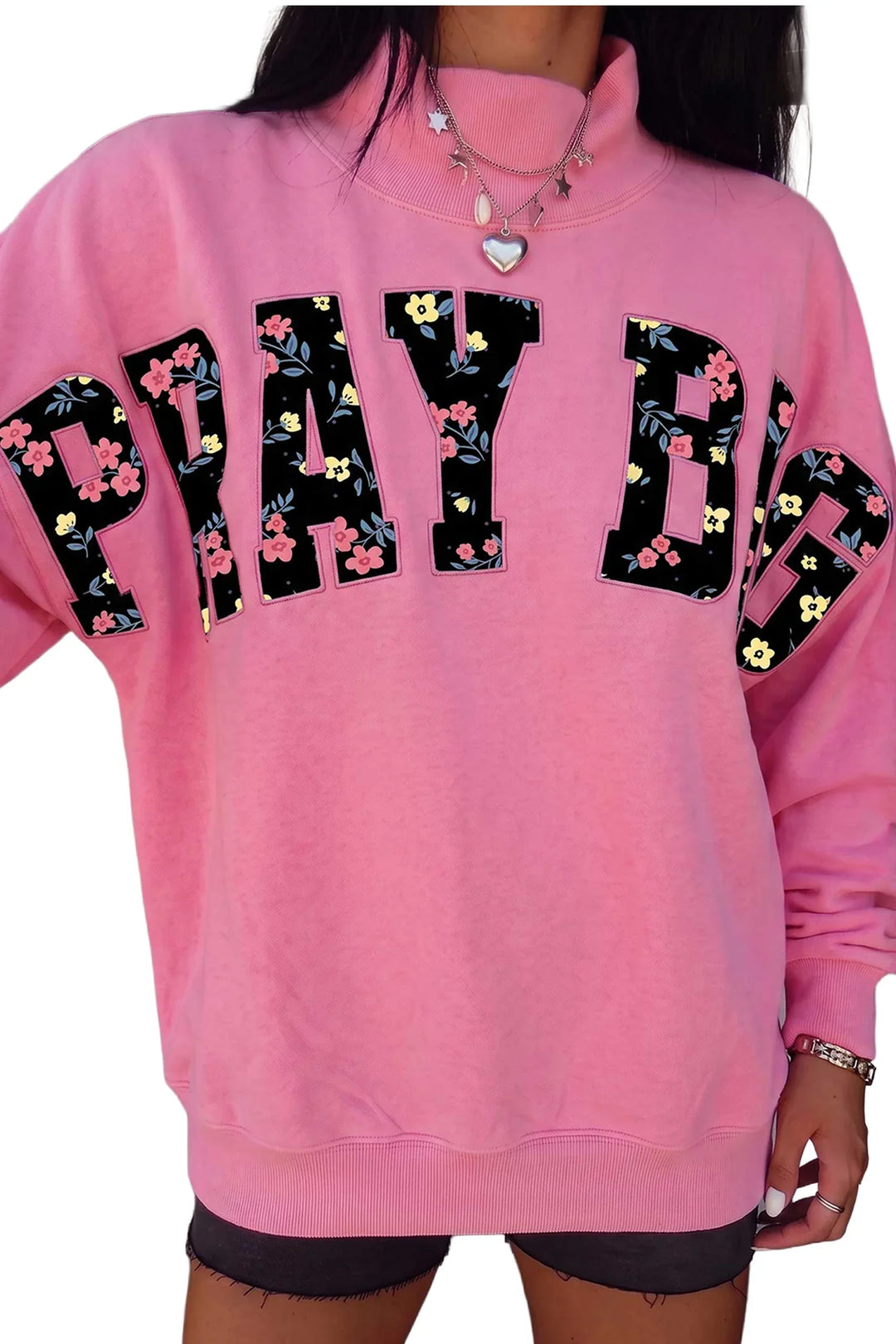 Pink PRAY BIG Embroidered Patch Graphic Mock Neck Sweatshirt